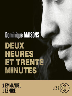cover image of Deux heures et trente minutes